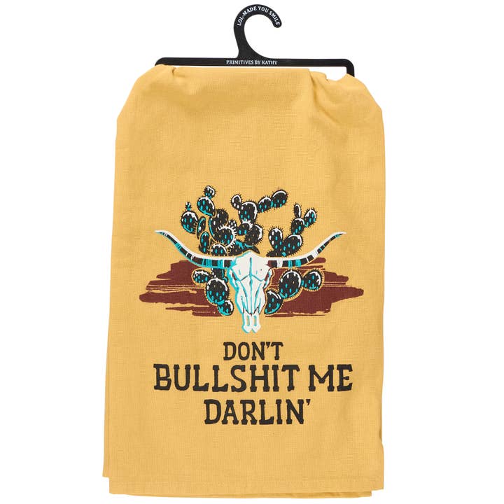 Don't Bullshit Me Darlin' Kitchen Towel for wholesale by Primitives by Kathy