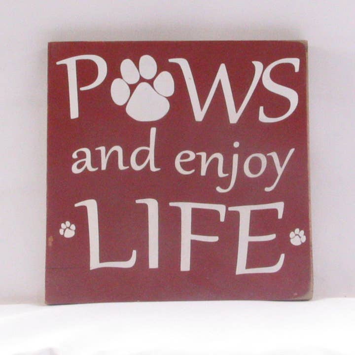 Paws and Enjoy Life Wooden Sign, Paws and Enjoy Life Distres for wholesale by New Direction Crafters