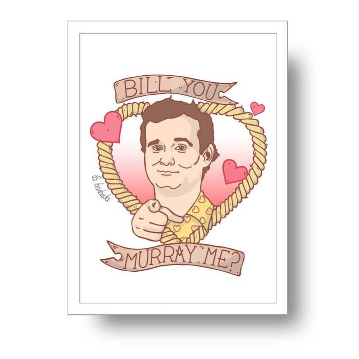 Bill You Murray Me Print By La Barbuda for wholesale by La Barbuda - No U.S. custom fees