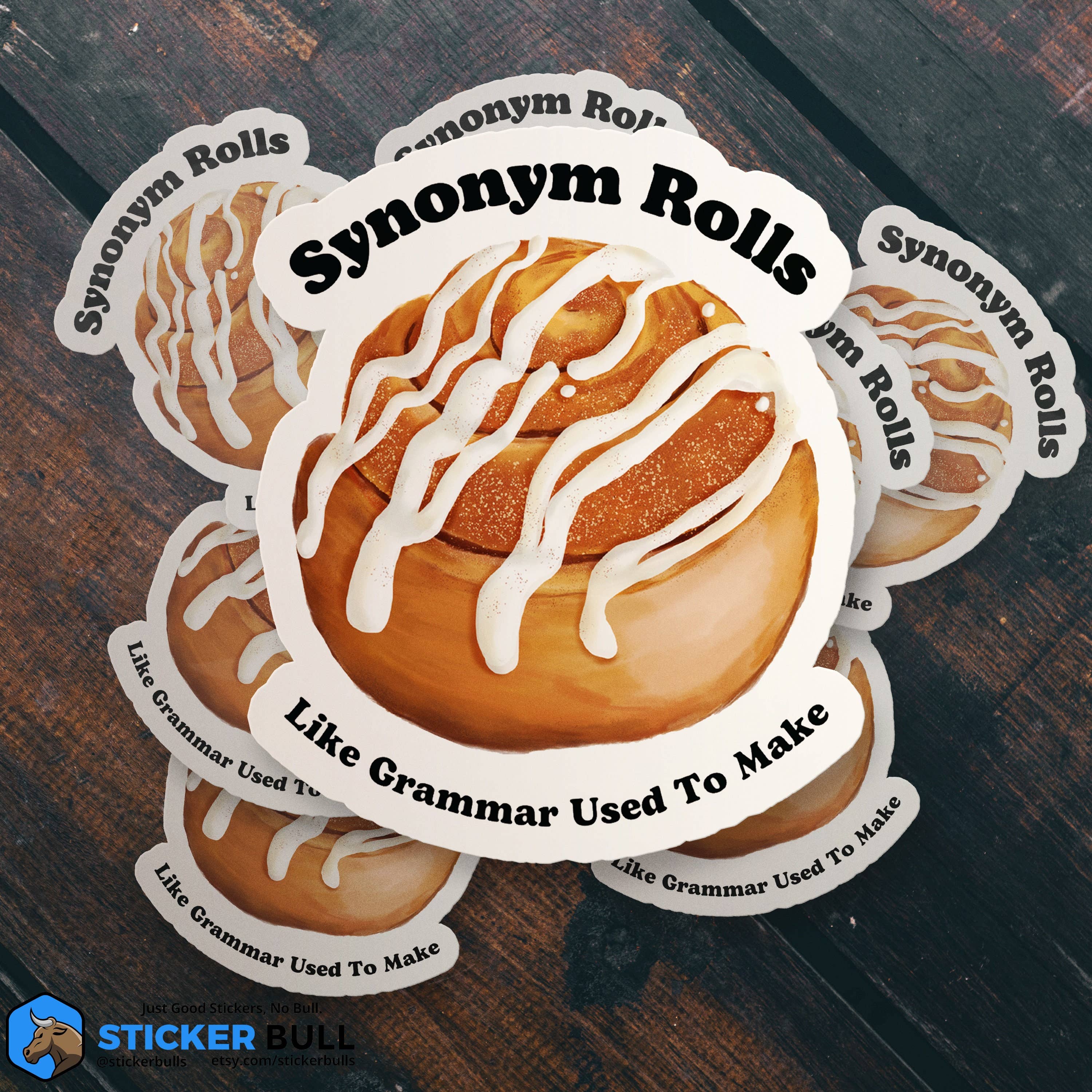 Sticker Bull - Wholesale Sticker - Synonym Rolls Sticker, Like Grammar Made Sticker, Cinnamon Roll Meme Sticker Parody Waterproof Vinyl Sticker for Laptop, Hydroflask, or Car6