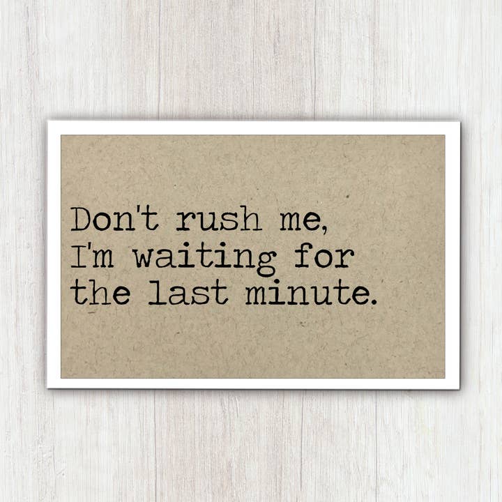 Says the One - Wholesale Magnet - Don't Rush Me Magnet0
