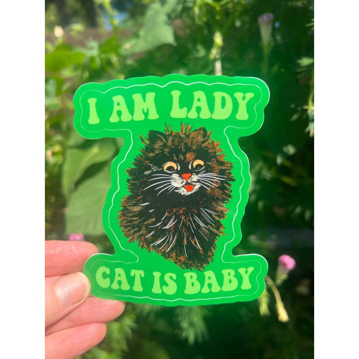 Astral Weekend - Wholesale Sticker - I Am Lady Cat Is Baby STICKER 3 Inch