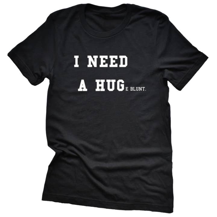 Jeg har brug for en kæmpe stump. Kortærmet Unisex T-shirt for engroshandel hos Remedy Rich