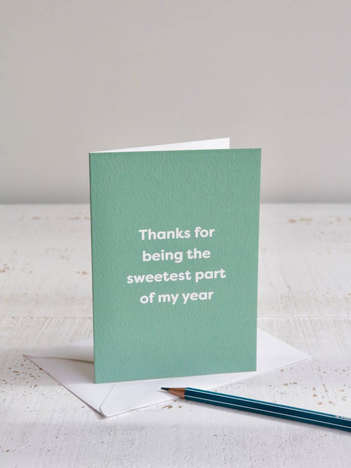 Thanks For Being The Sweetest Part Of My Year Card for wholesale by Afternoon Crumbs