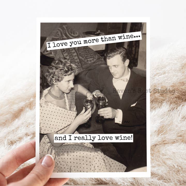 Love Card – I Love You More Than Wine. Anniversary Card for wholesale by Raven's Rest Studio