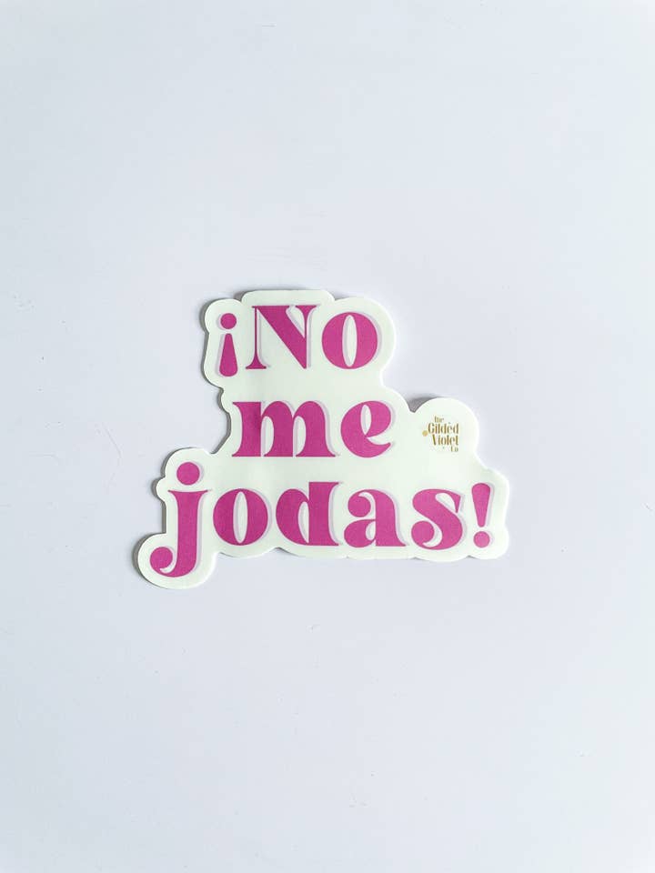 No Me Jodas Sticker for wholesale by The Gilded Violet Co
