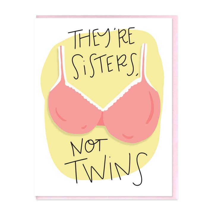 SISTERS, NOT TWINS for wholesale by Hearts and Sharts