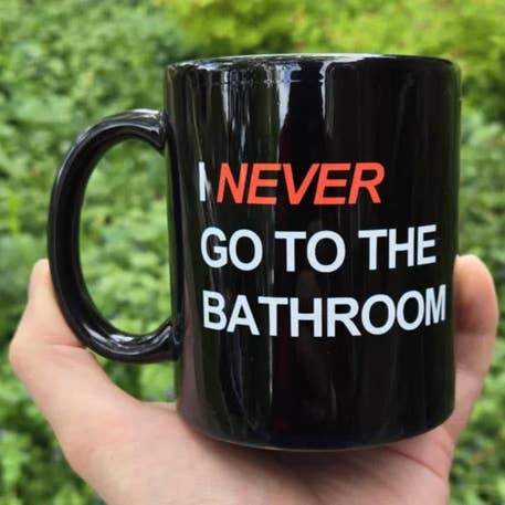 I NEVER GO TO THE BATHROOM - Coffee Mug for wholesale by Defensive Wounds