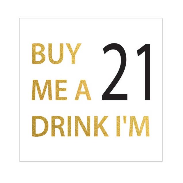 Kaufe Mir Einen Drink Ich bin 21 für den Großhandel von Goldy.LA