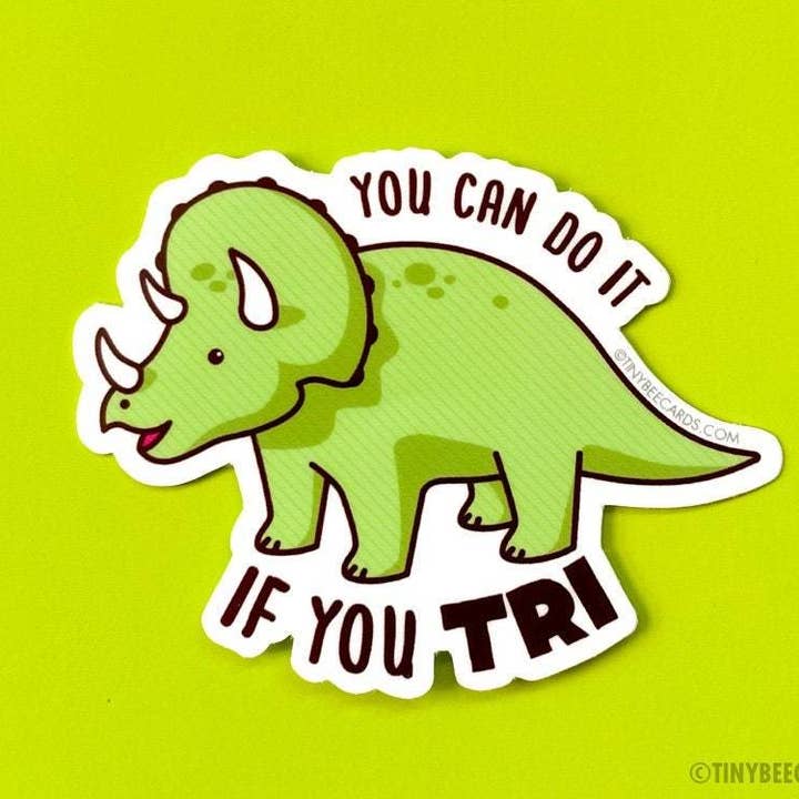 Triceratops Vinyl Sticker - You Can Do It If You Tri for wholesale by Tiny Bee Cards