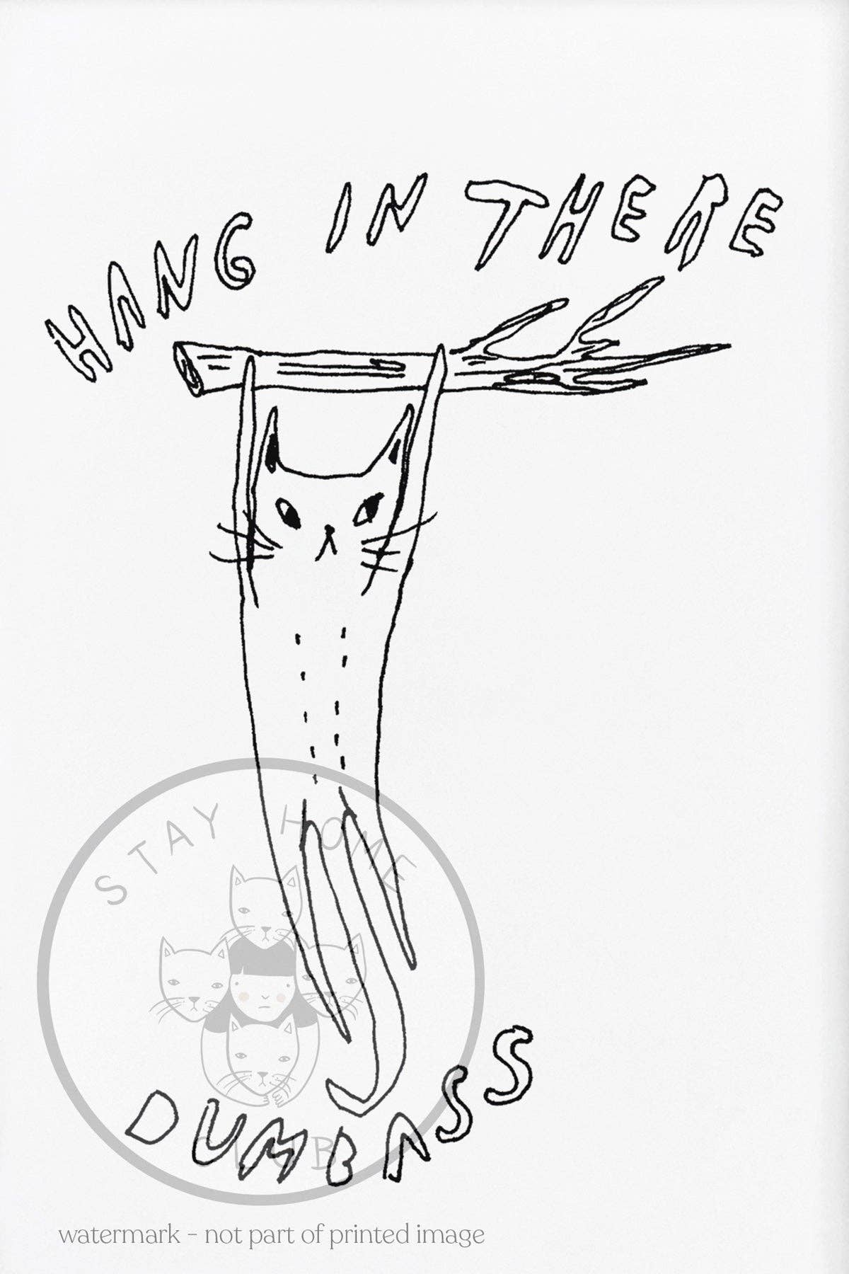 Stay Home Club - Wholesale Art Print - Hang in There Print1