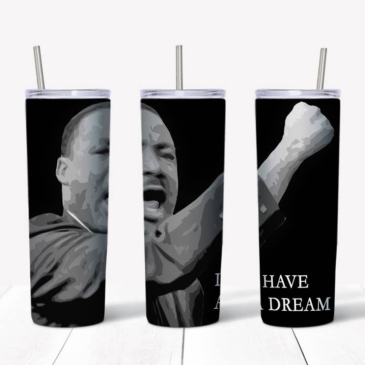 MLK 20oz Straight Tumbler Transfer for wholesale by Rustic Pineapple