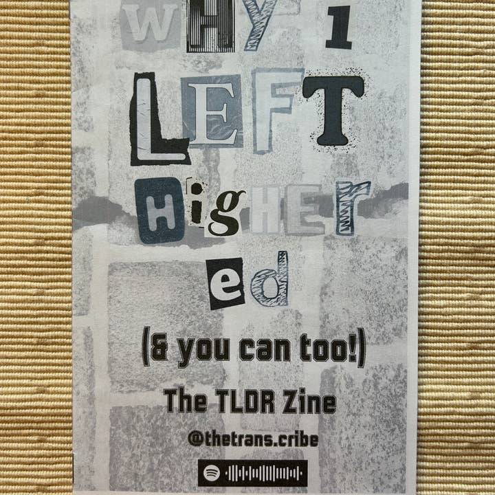 Why I Left Higher Ed Zine for wholesale by the (trans)cribe