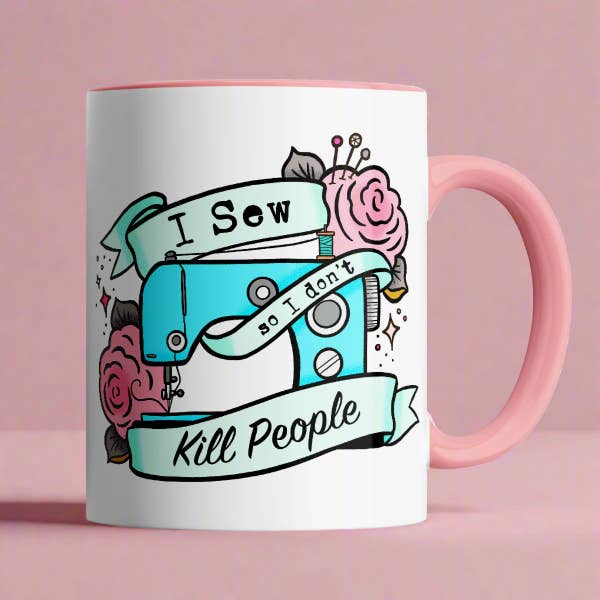I Sew, So I Don't Kill People Mug for wholesale by Disrupted Industries
