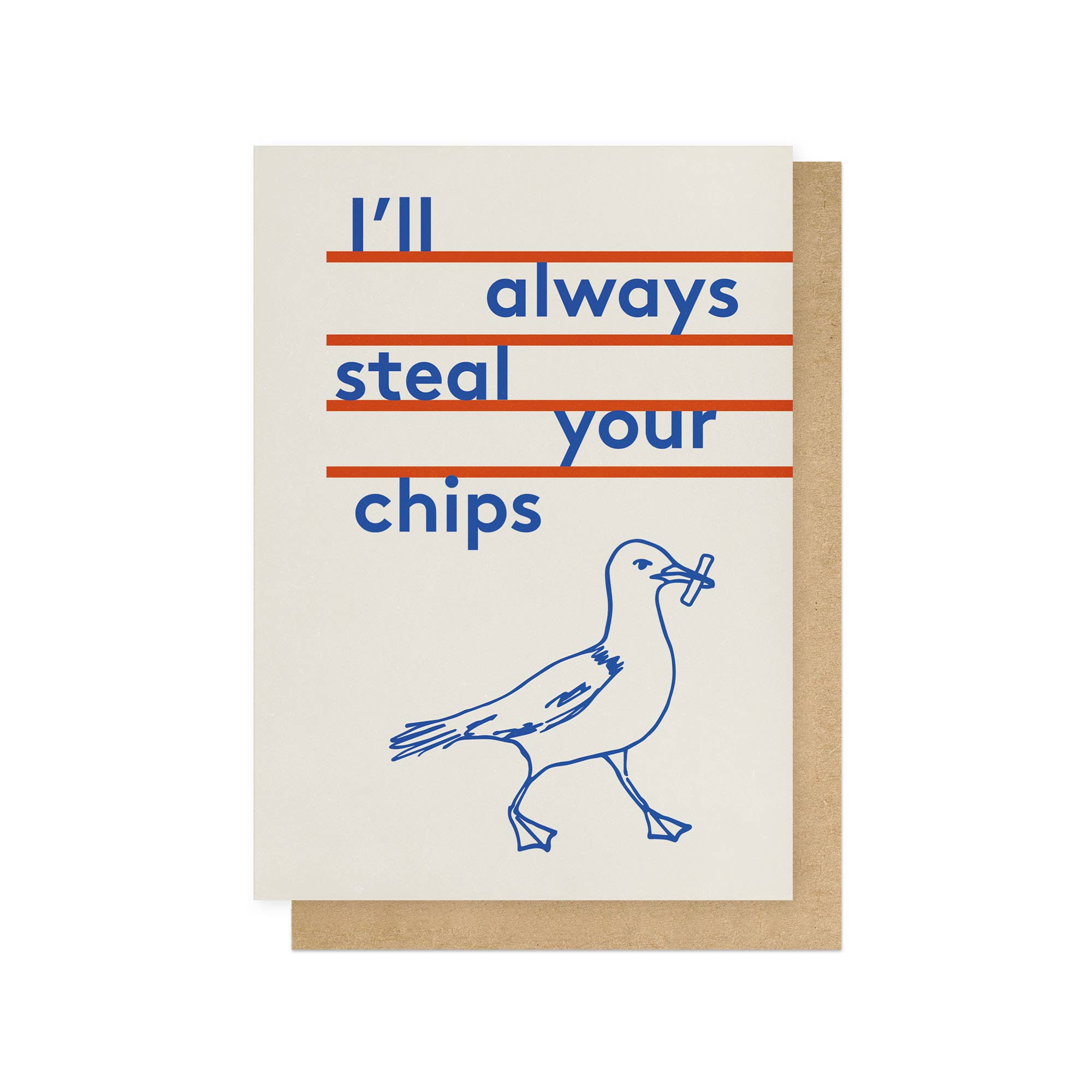 East End Prints - Greetings Cards & Postcards - Wholesale Everyday greeting card - Always Steal Your Chips Greetings Card