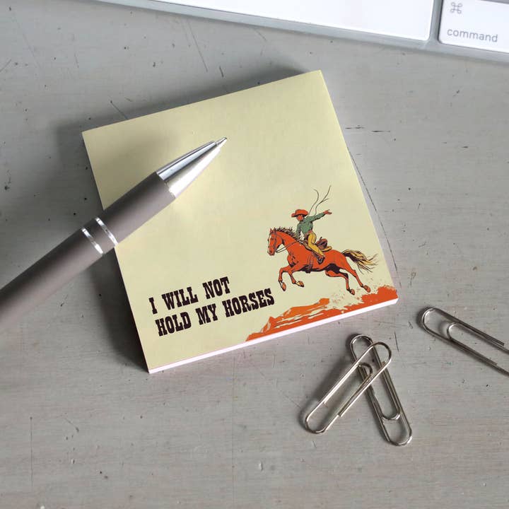 Bad Betty Greeting Co. - Wholesale Sticky Notes - I Will Not Hold My Horses - Funny Cowboy Sticky Note Pad