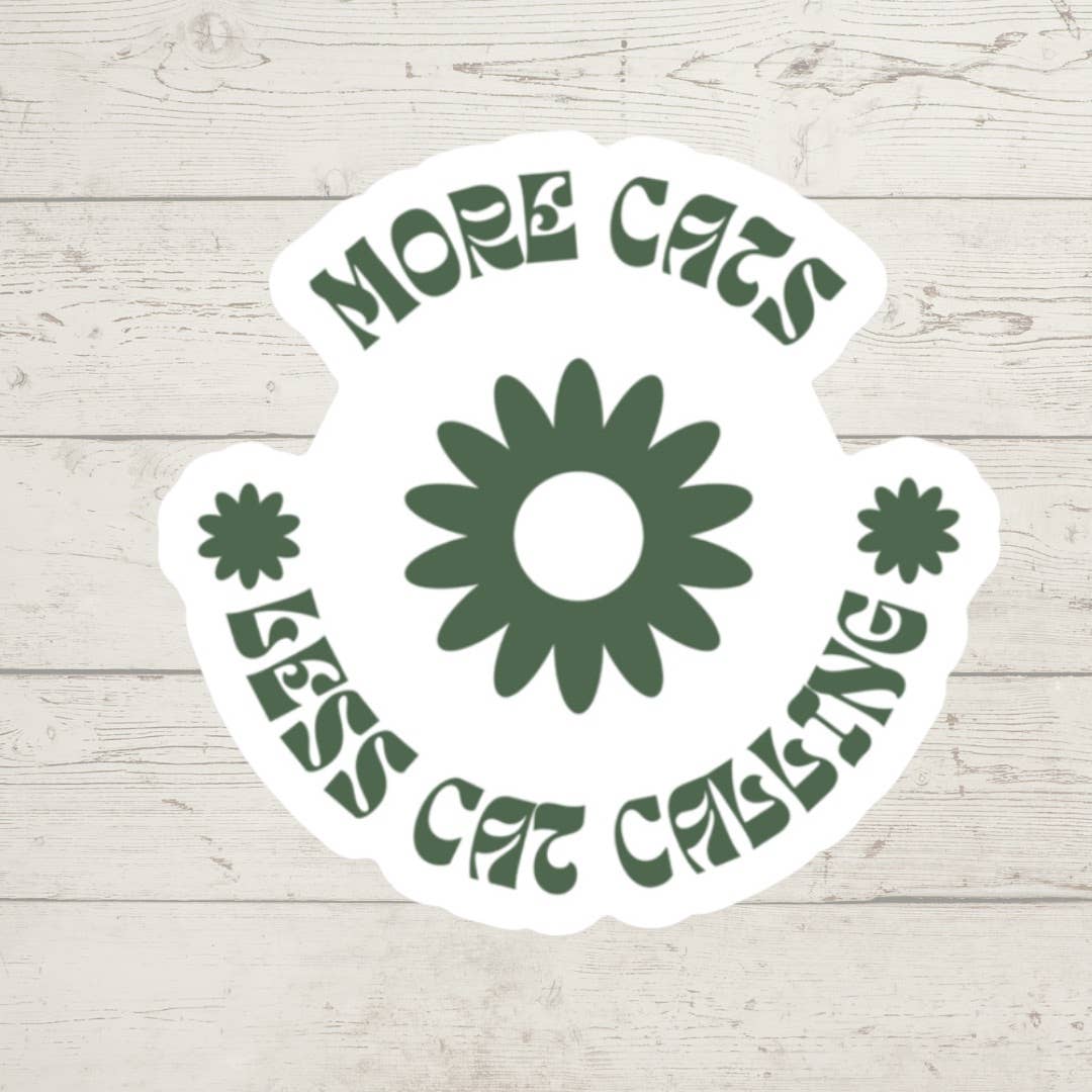Ciao Gatto Cat Market - Wholesale Sticker - More Cats Less Cat Calling Small Decal