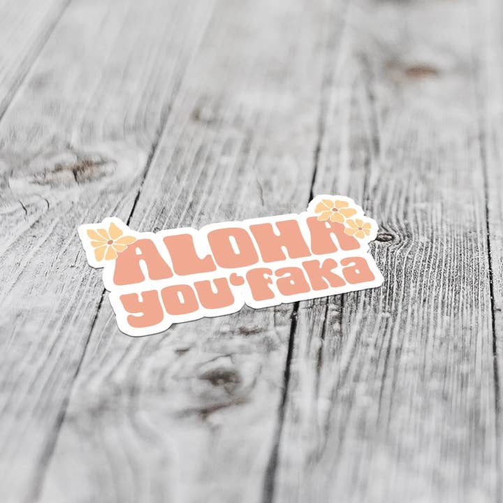 Aloha You'Faka | Small Sticker for wholesale by Sunshine + Saltwater