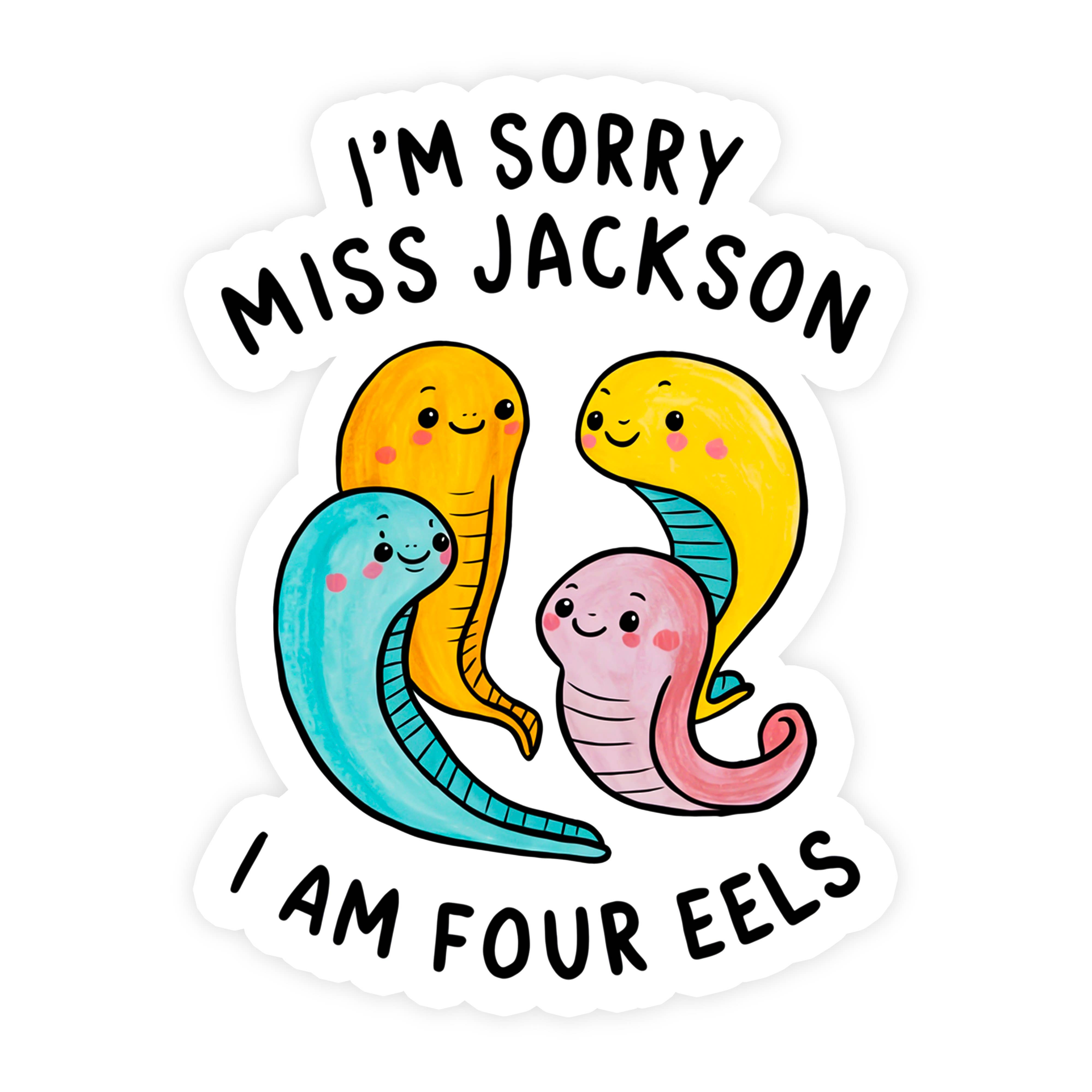 Sticker Bull – wholesale Klistermärke – Jag är ledsen fröken Jackson Jag är fyra ålar roligt klistermärke0