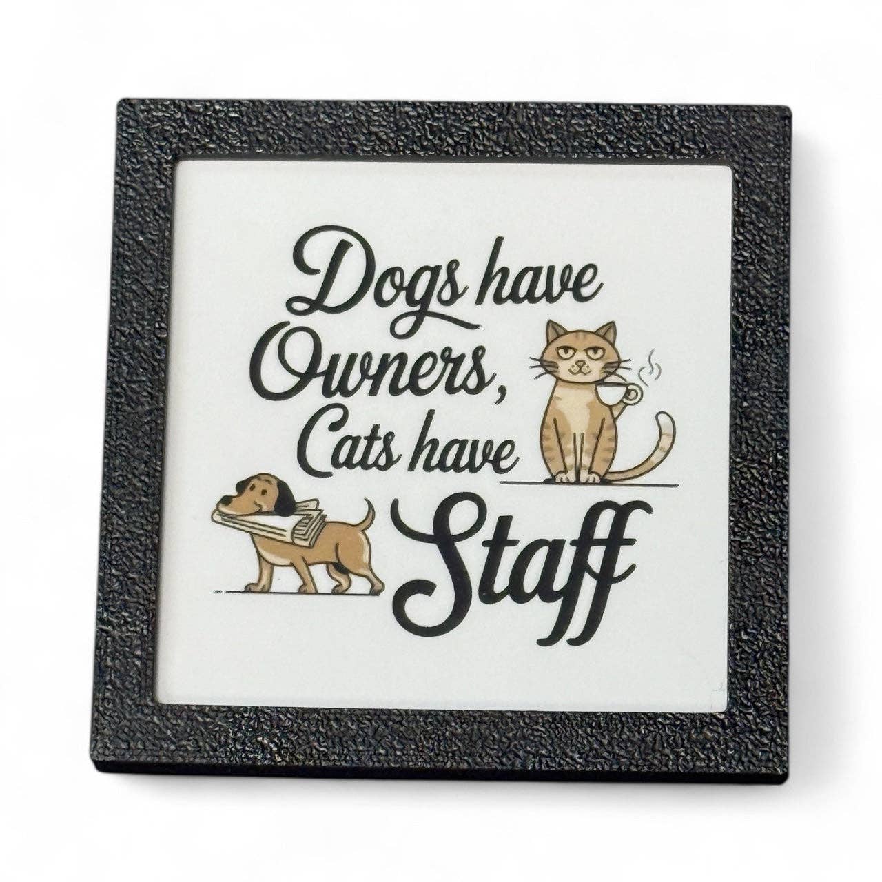 Corksee - Wholesale Magnet - Dogs Have Owners Cats Have Staff | Magnet