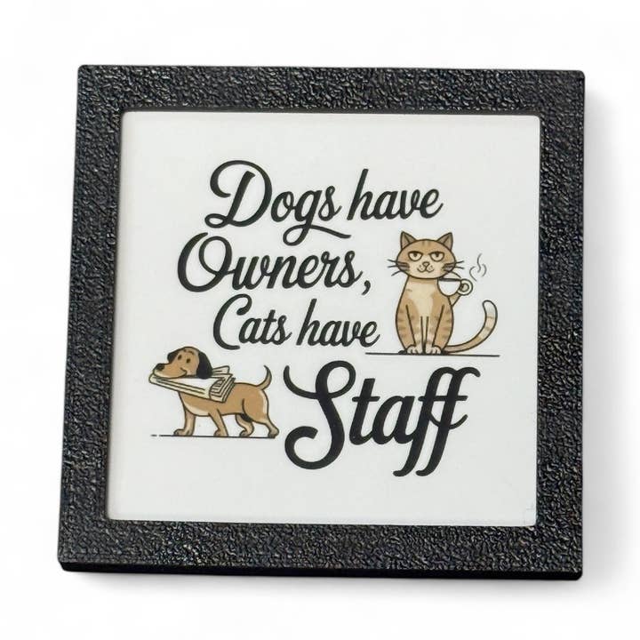 Corksee - Wholesale Magnet - Dogs Have Owners Cats Have Staff | Magnet0