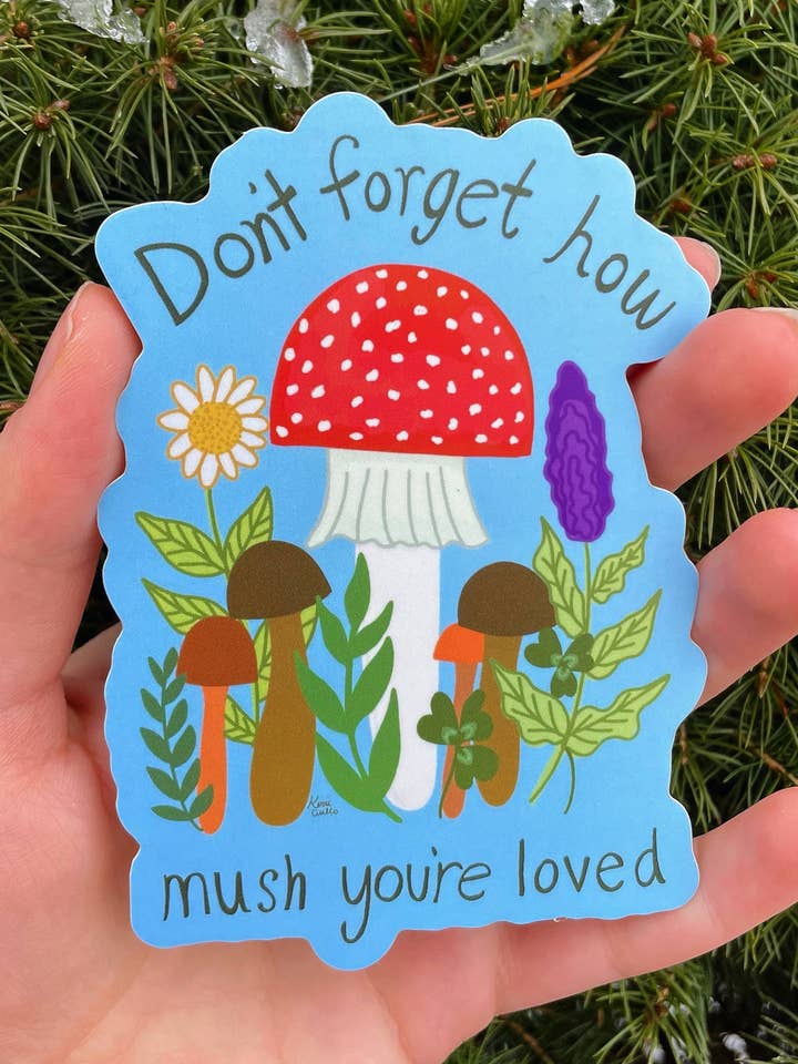 Don’t forget how mush you’re loved sticker for wholesale by Botanical Threads