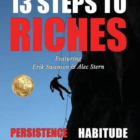 Books by splitShops - Wholesale Business & Finance Book - The 13 Steps to Riches - Habitude Warrior Volume 8: Special Edition PERSISTENCE with Erik Swanson and Alec Stern - Hardcover