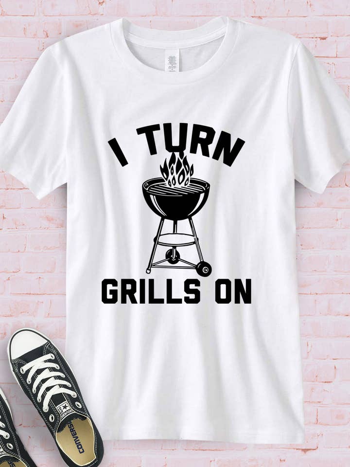 House Of Rodan - Wholesale T-shirt (graphic) – men's - I Turn Grills On - Dad Father's Day Gift Cookout Fun T-Shirt3