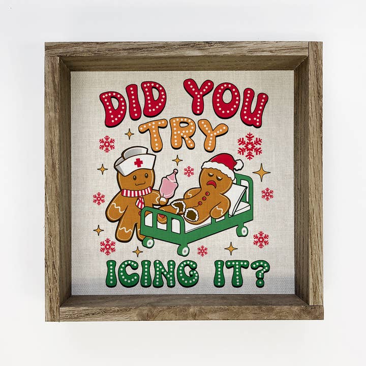 Hangout Home – Großhandel Wandschild – Did You Try Icing It Gingerbread Man — lustige Weihnachtskunst