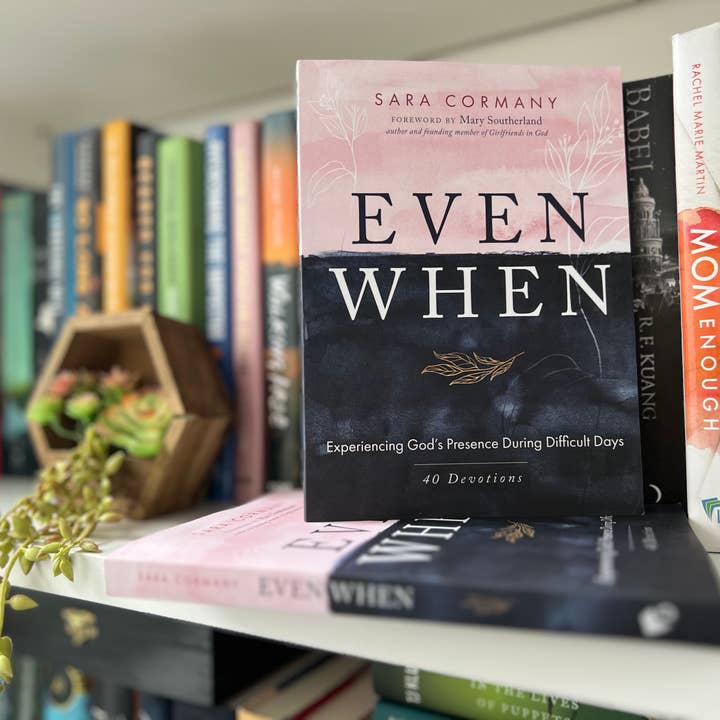 Dexterity Books - Wholesale Religion - Even When: Experiencing God's Presence During Difficult Days3