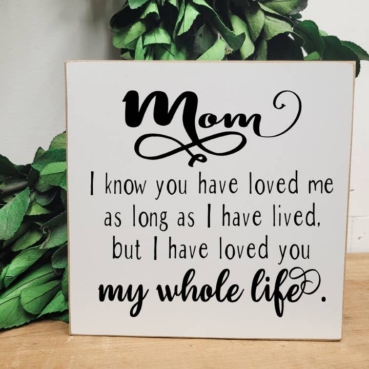 Mom I know you have loved me Sit Around Block for wholesale by Studio 29 Eleven