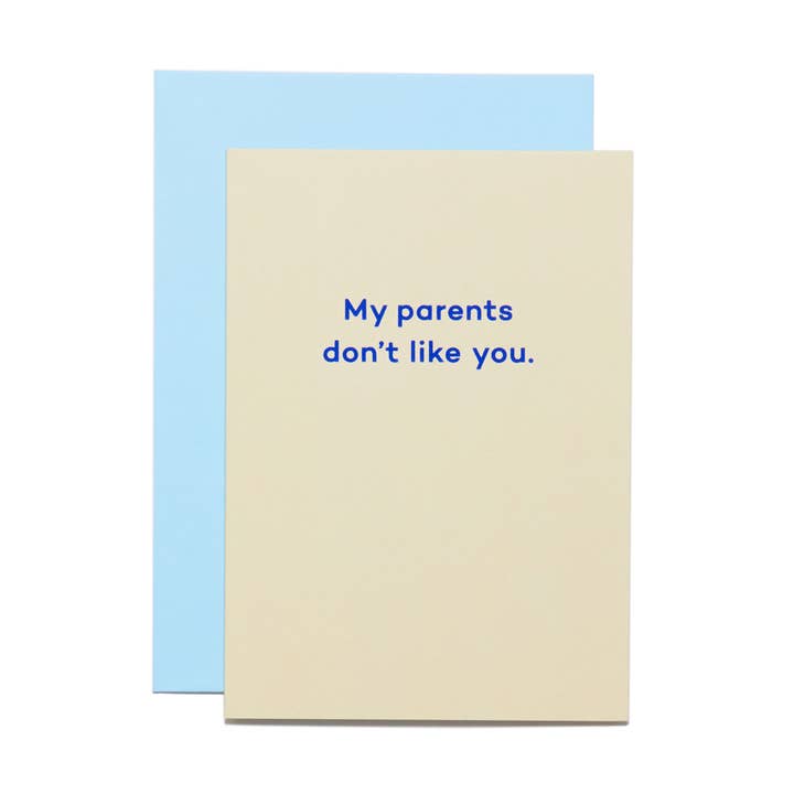 My Parents Don't Like You. anniversary card for wholesale by Mean Mail