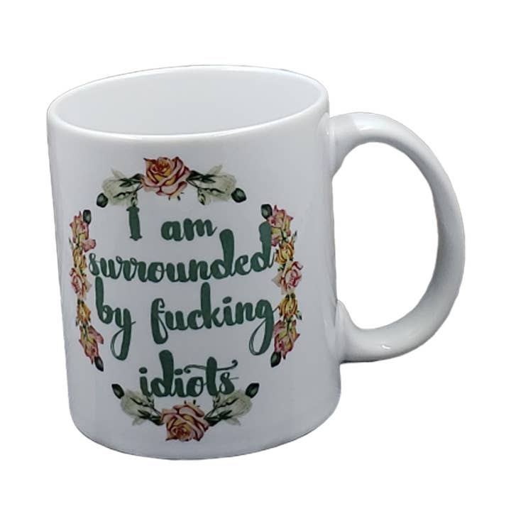 Surrounded by Fucking Idiots Coffee Mug for wholesale by ChicalooKate