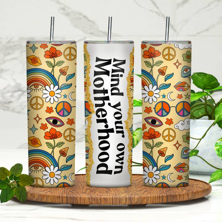 Mind Your Own Motherhood 20oz Skinny Tumbler for wholesale by Rebelle Tree Boutique