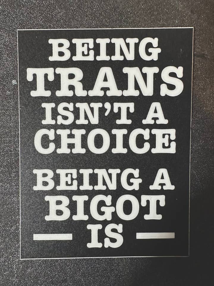 Being Trans Isn't A Choice Sticker for wholesale by DEUS DETRITUS