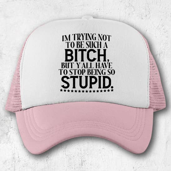 Hectic Rebellion - Wholesale Truckerpet - Dames - Ik probeer niet zo'n B-ch te zijn - (Hoed)0