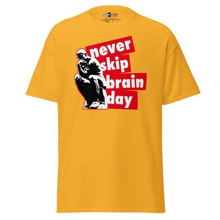 The Philosopher's Shirt - Wholesale Screen Printed T-Shirt - Unisex - Never skip brain day - Unisex Classic T-Shirt5