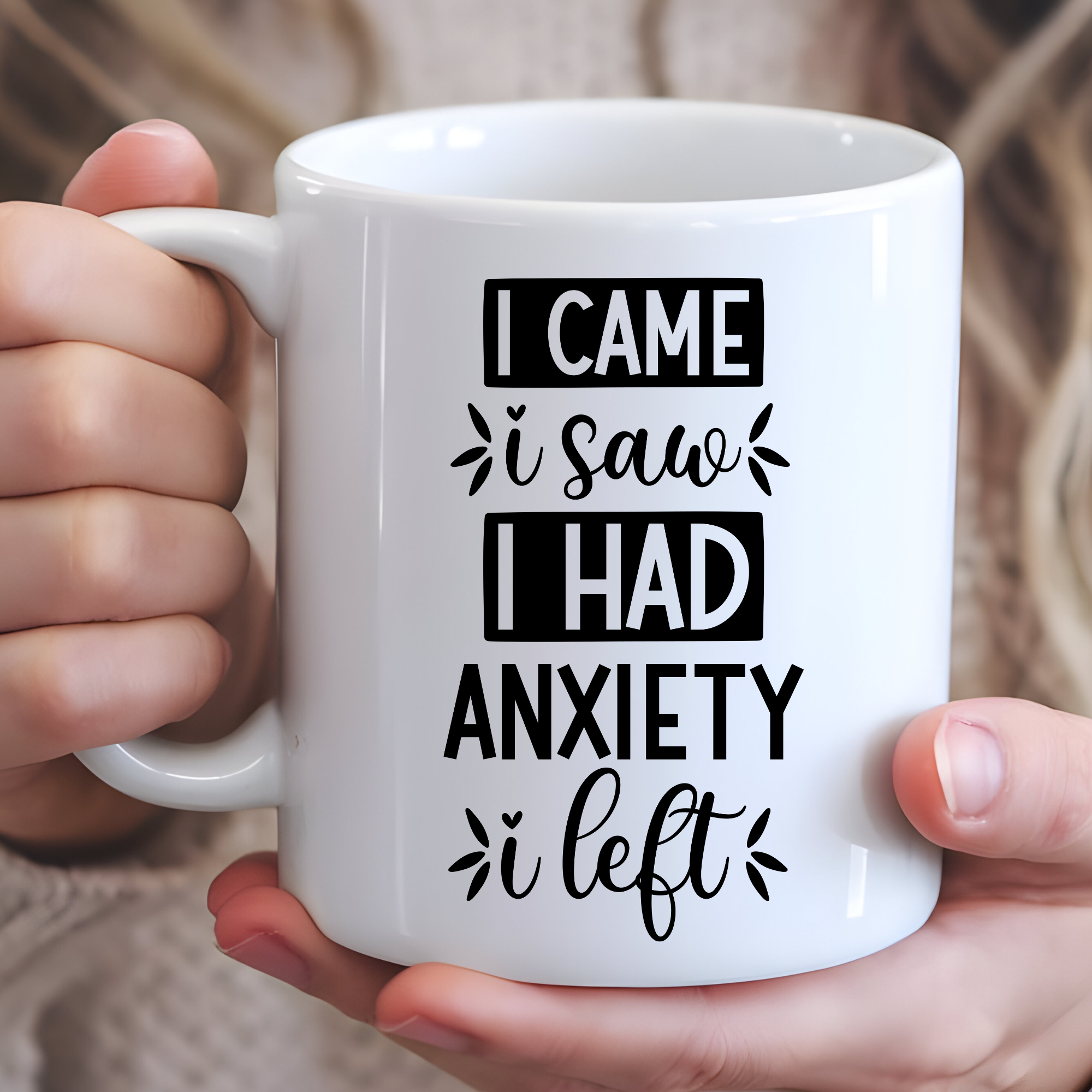 Hello Gorgeous Mugs - Wholesale Coffee Mug - I Came I Saw I Had Anxiety I Left Funny Mug0