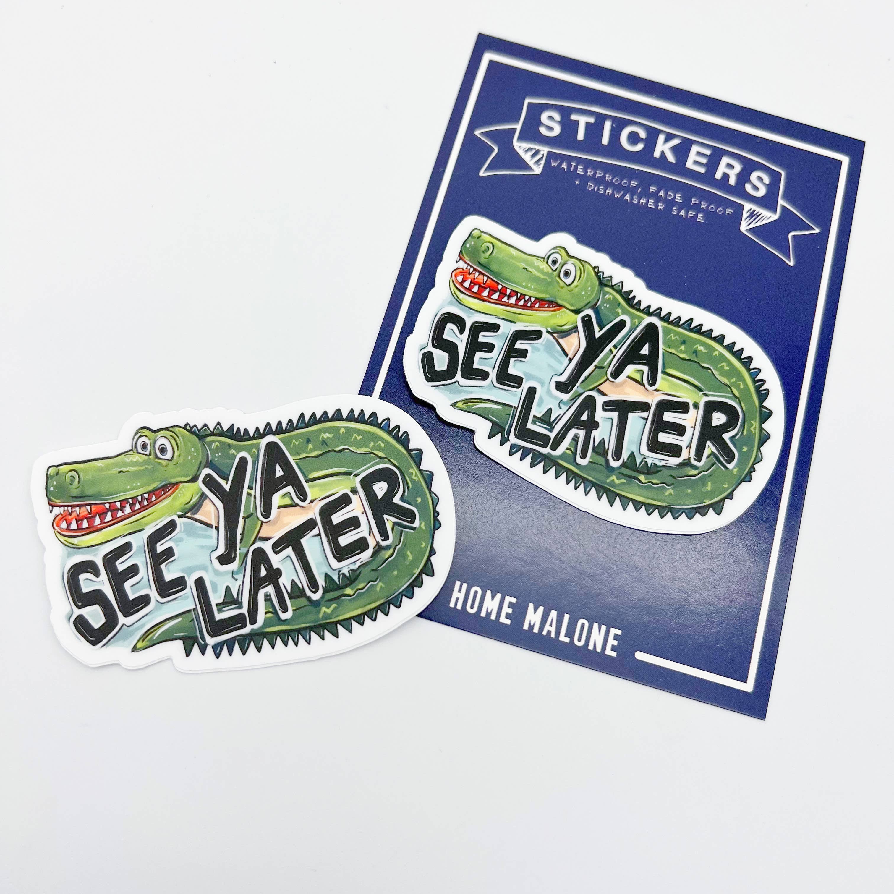 Home Malone - Wholesale Sticker - See Ya Later Alligator Sticker - Southern Goodbye Cute Decal2