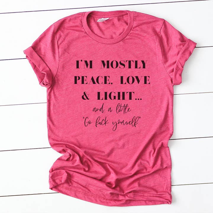 T-shirt I'm Mostly Peace Love And Light pour la vente par Quotable Life