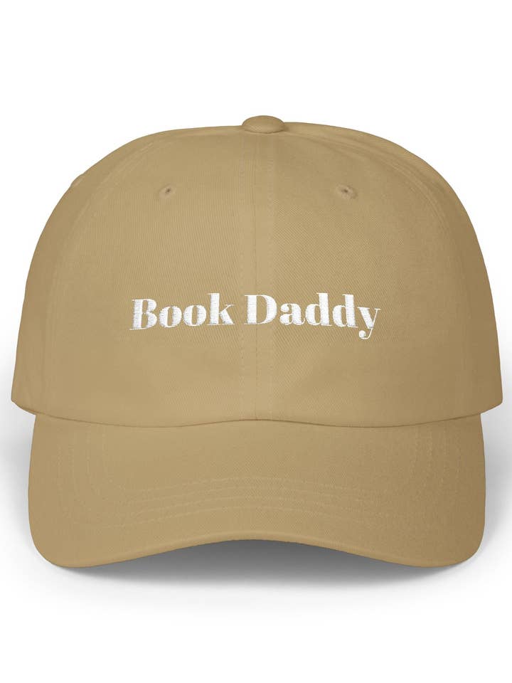 Book Daddy Hat, Embroidered Classic Dad Cap, Literary Fiction Fan Gift, Romance Books, Smut Reader, Fictional Men, Sexy Dad Hat for wholesale by Cedar and Saltwater Co