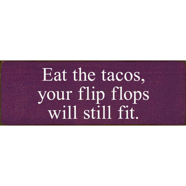 Ät tacos, dina flip-flops kommer fortfarande att passa för wholesale av SAWDUST CITY