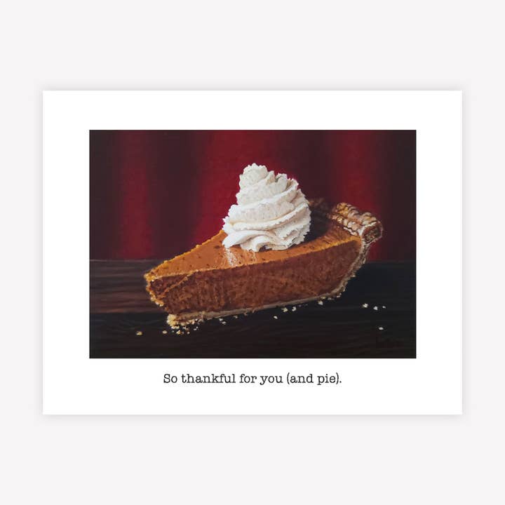 Betsie Studios - Wholesale Thanksgiving Card - "So thankful for you (and pie)" Greeting Card2