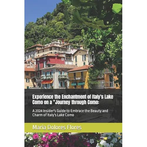 Books by splitShops - Wholesale Travel - Experience the Enchantment of Italy's Lake Como on a "Journey through Como: A 2024 Insider's Guide to Embrace the Beauty and Charm of Italy's Lake Com - Paperback