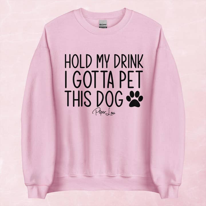 Piper Lou Collection - Wholesale Graphic Sweatshirt - Women's - Hold My Drink I Gotta Pet This Dog Graphic Crewneck Sweatshirt10