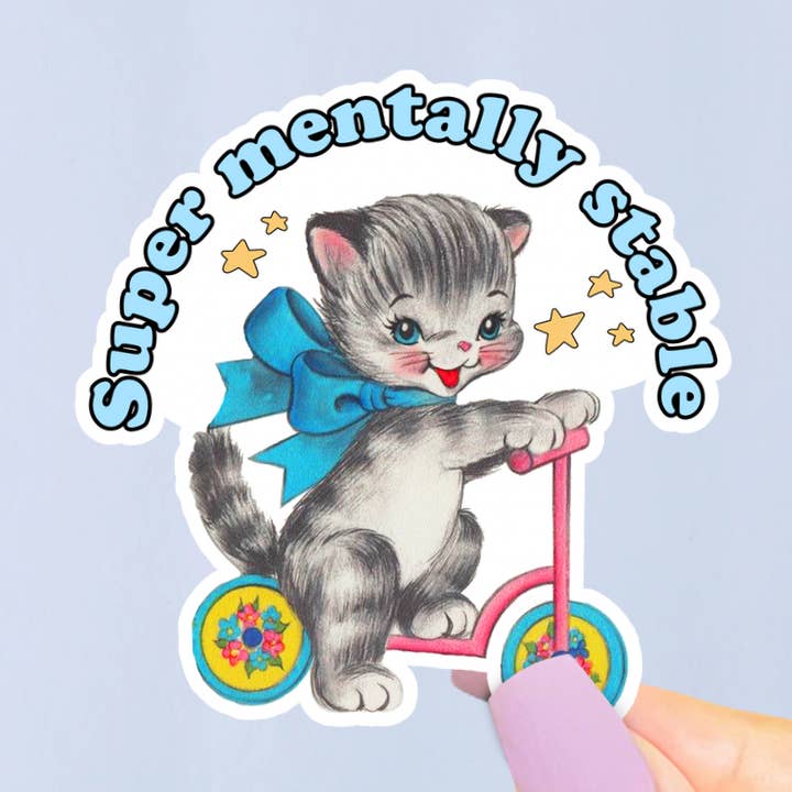 Autocollant Super Mentalement Stable, Chaton Rétro Kitsch Amusant pour la vente par Pretty Toxic Stickers
