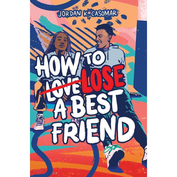 How to Lose a Best Friend by Jordan K. Casomar for wholesale by Simon & Schuster