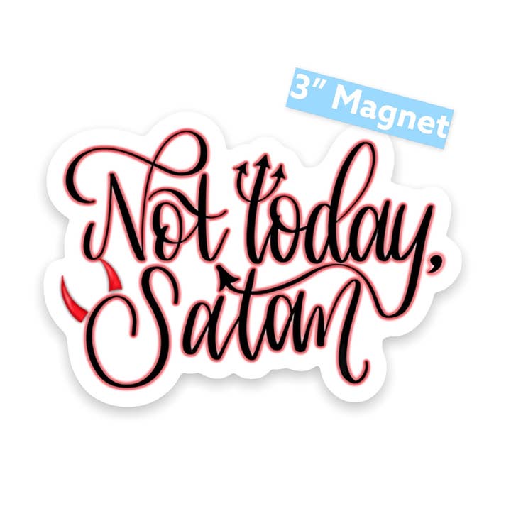 Not Today Satan-Magnet | Lustige Kühlschrankmagnete | Sarkastischer Auto-Stoßstangenmagnet für den Großhandel von WritingLoveShop