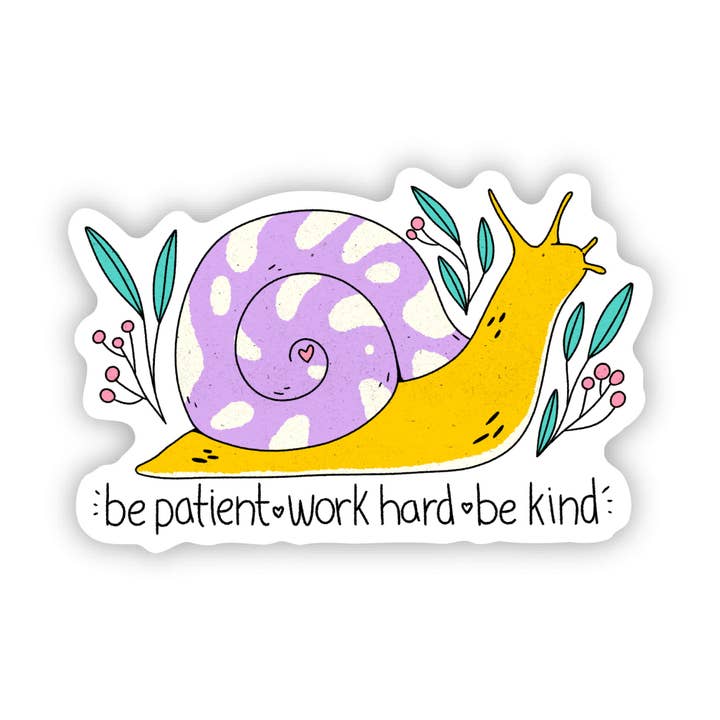 "Be Patient. Work Hard. Be Kind" Sticker for wholesale by Big Moods