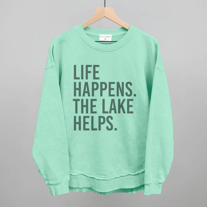 Ivy + Cloth - Wholesale Graphic Sweatshirt - Women's - Life Happens. The Lake Helps.11